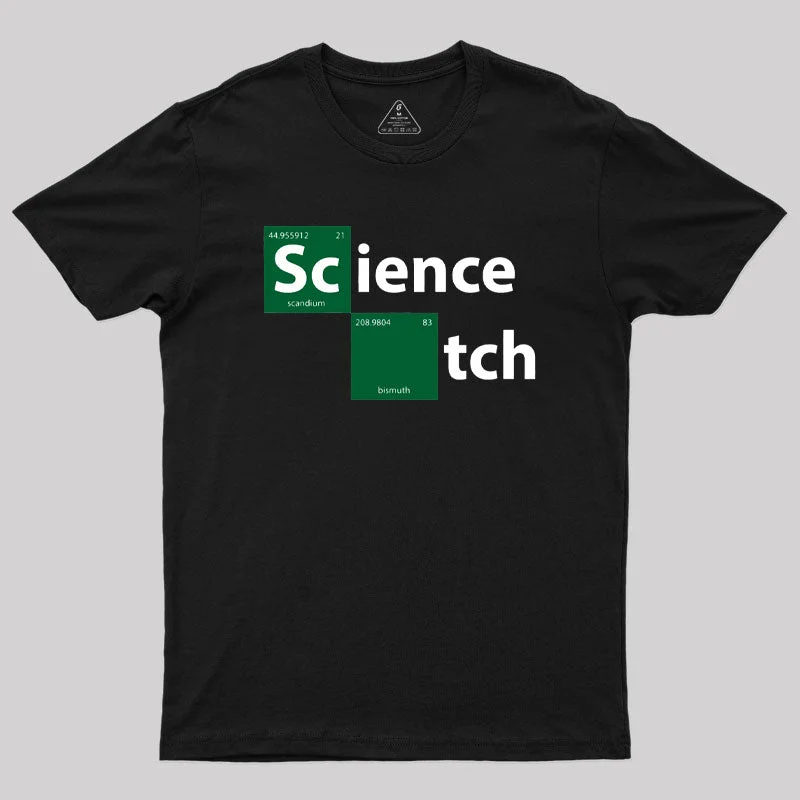 Science B*tch Geek T-Shirt Refined Women's 