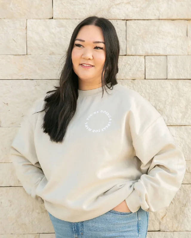 Crewneck Sweatshirt - You're Doing A Great Job Mama - Sand Refined Women's Classic 
