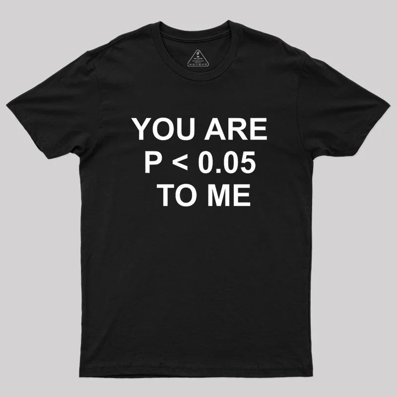 You are significant to me Geek T-Shirt Stylish Women's Tropical 