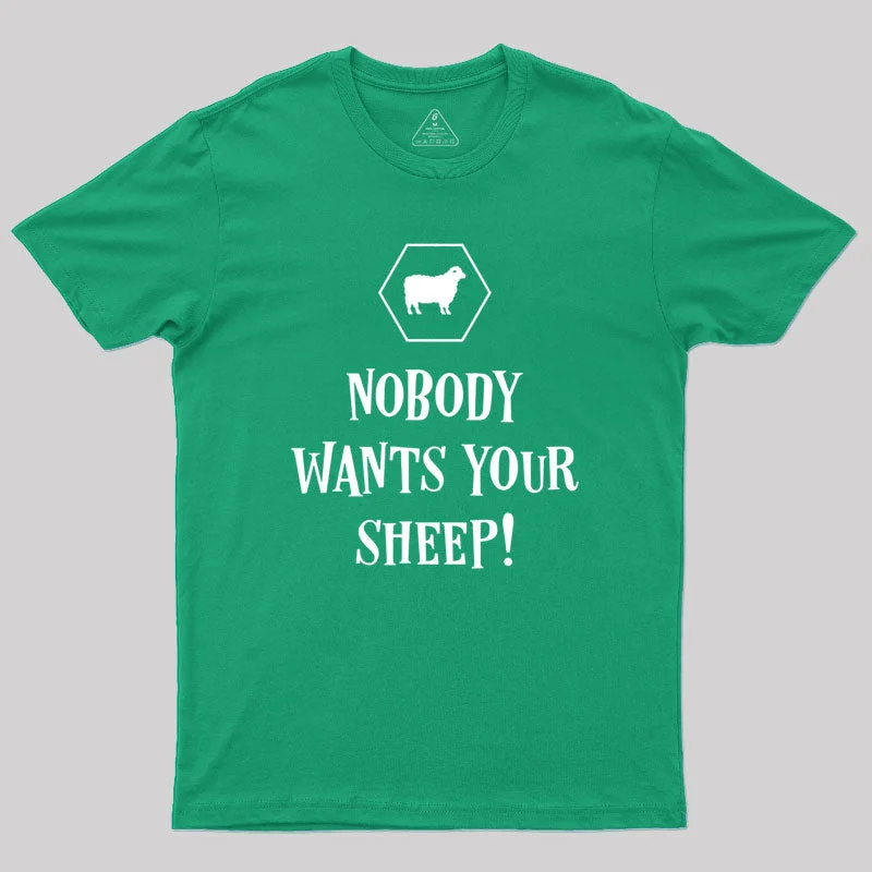 Nobody Wants Your Sheep Geek T-Shirt Preppy Women's College