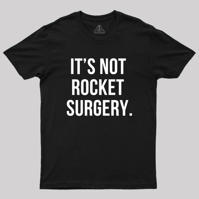 It's not Rocket Surgery Geek T-Shirt Tough Women's Military - inspired