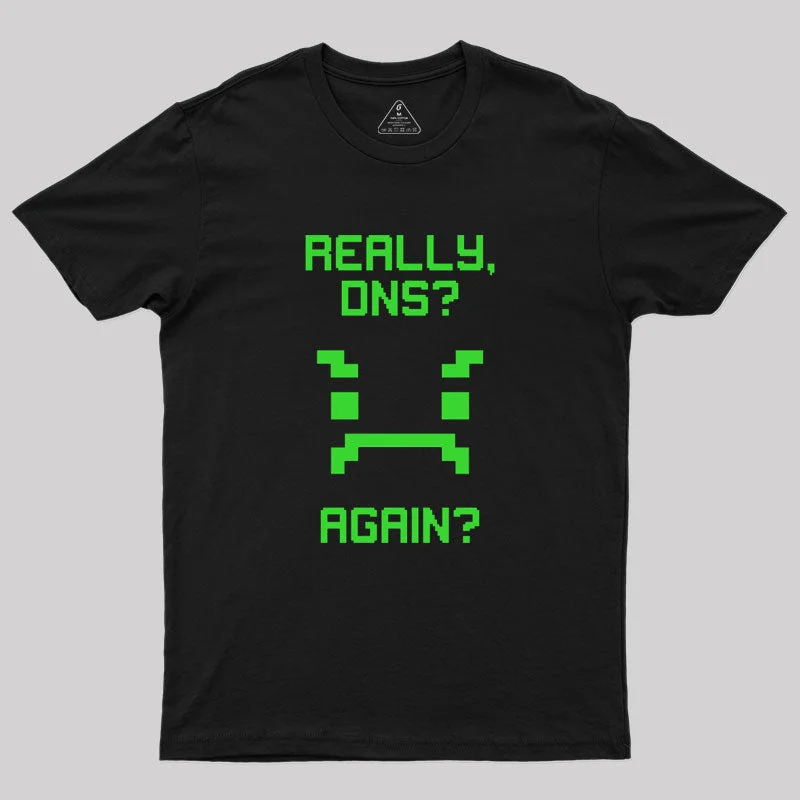 really dns Geek T-Shirt Sustainable Organic